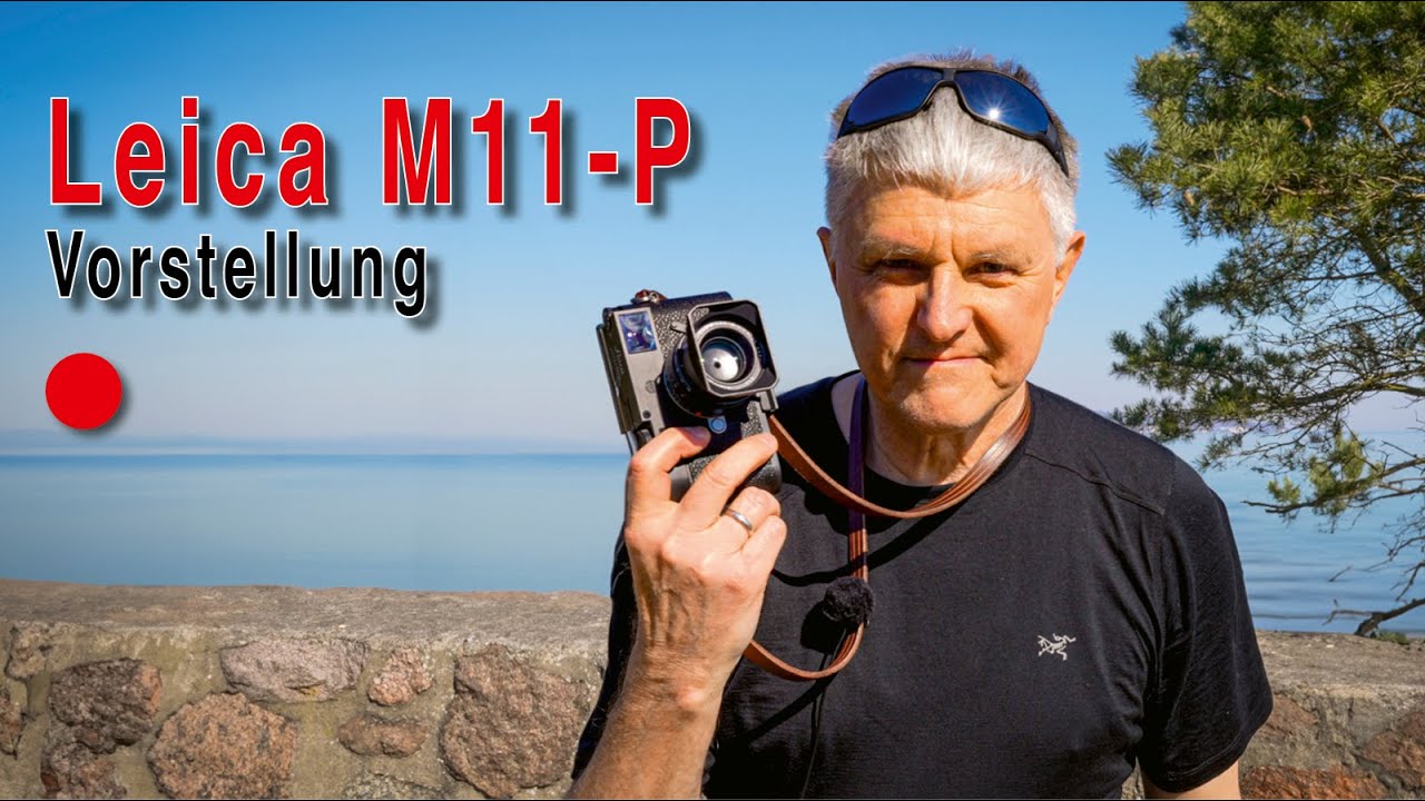 Leica M11‑P • Das macht sie für mich besonders!