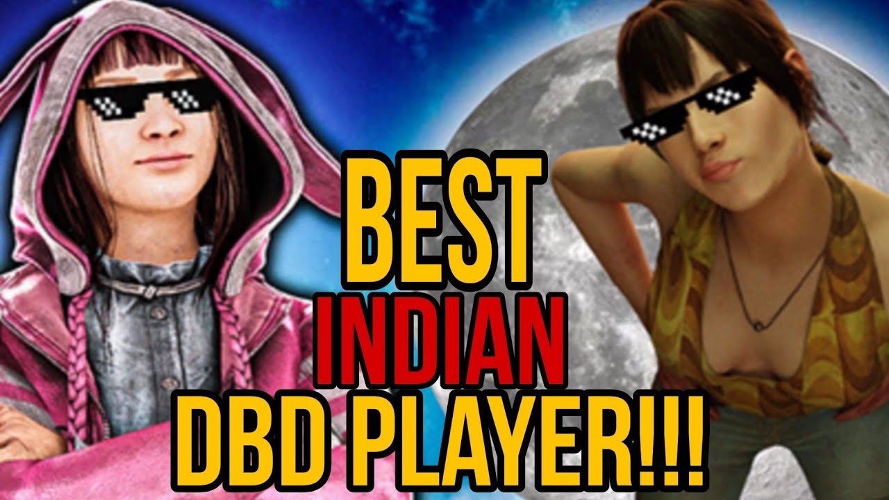 Best Indian DBD player!!!!!