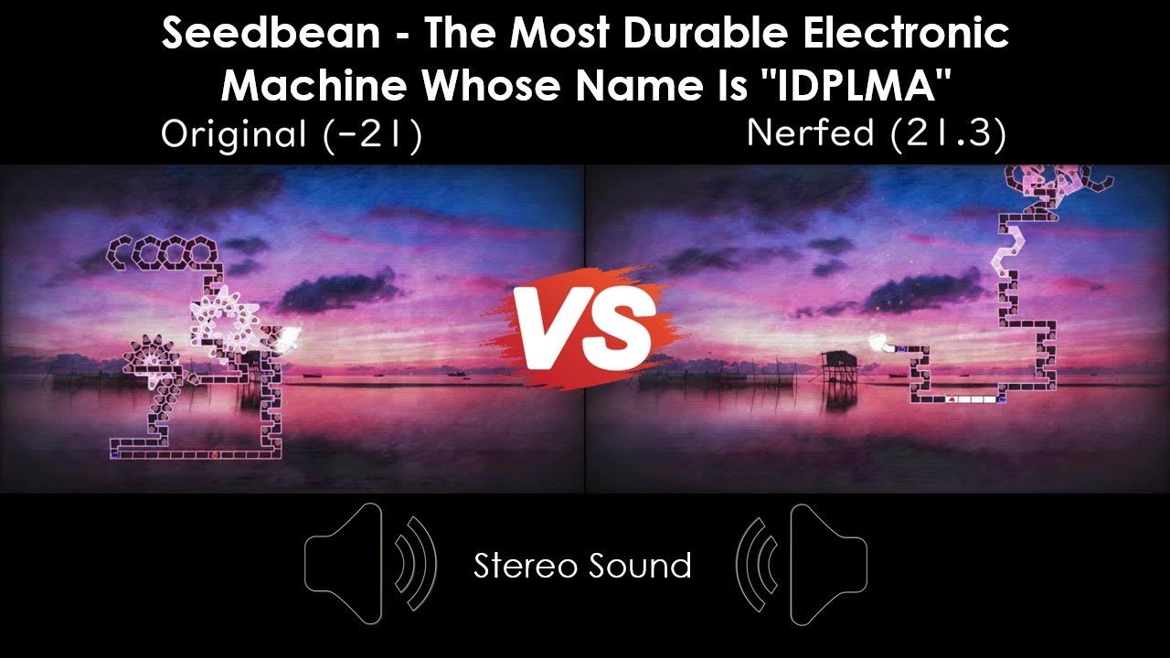 IDPLMA :: Original (-21) VS Nerfed (21.3)
