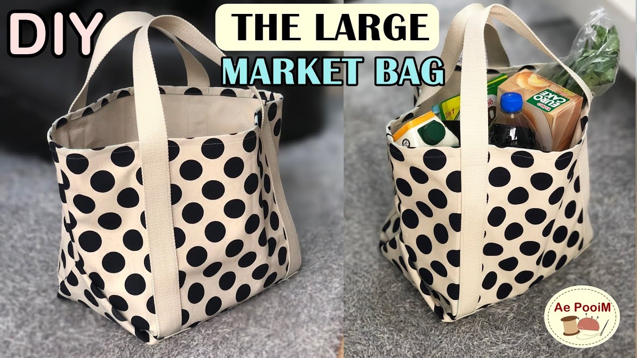 The Large Market Tote Bag, Very easy making | วิธีการทำกระเป๋าจ่ายตลาดใบโต