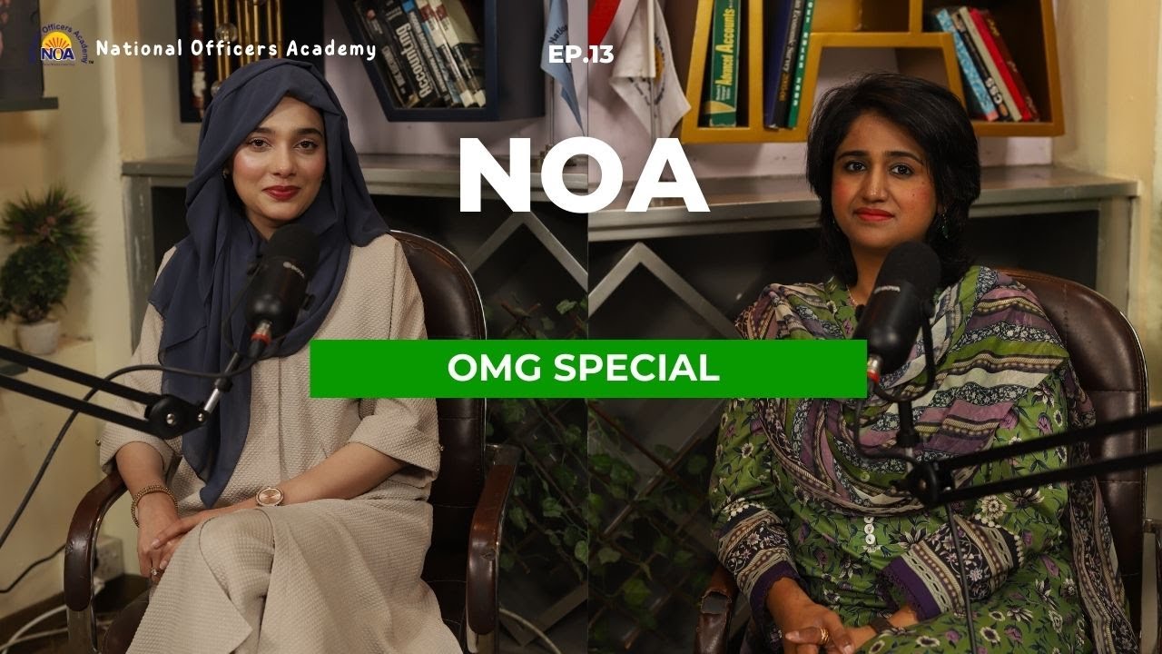 NOA Podcast Series | Ep 13 | Public Service Insights  | Inside the Bureaucracy  | Rida Fatima