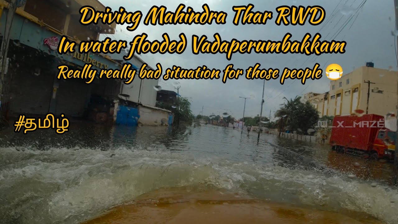 DRIVING MAHINDRA THAR RWD IN VADAPERUMBAKKAM🔥| WHAT HAPPENED?😷😳#tamil #chennai #flood #car #rain