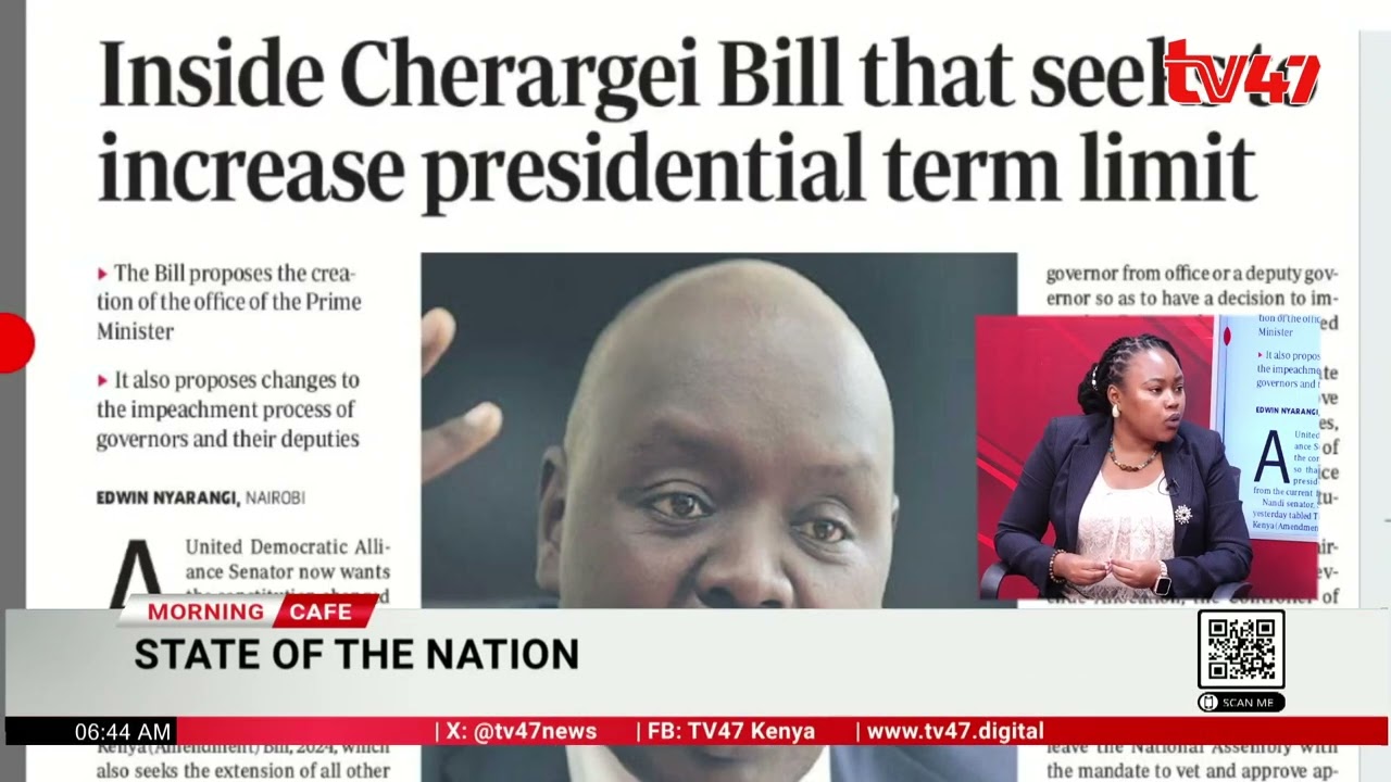 Sen Cherargei push for increasing Presidential term limit to 7 years; what next? | #MorningCafeTV47