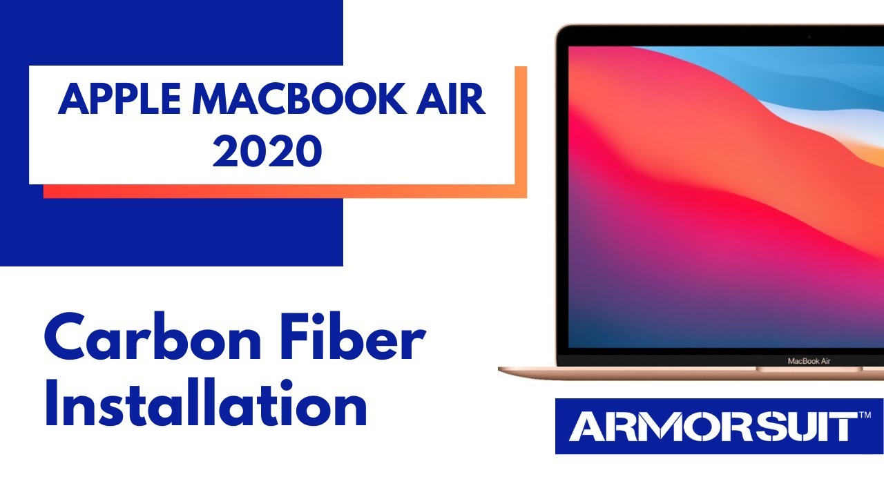 Apple MacBook Air 2020 Carbon Fiber Film Skin Protector Installation Video Guide by ArmorSuit