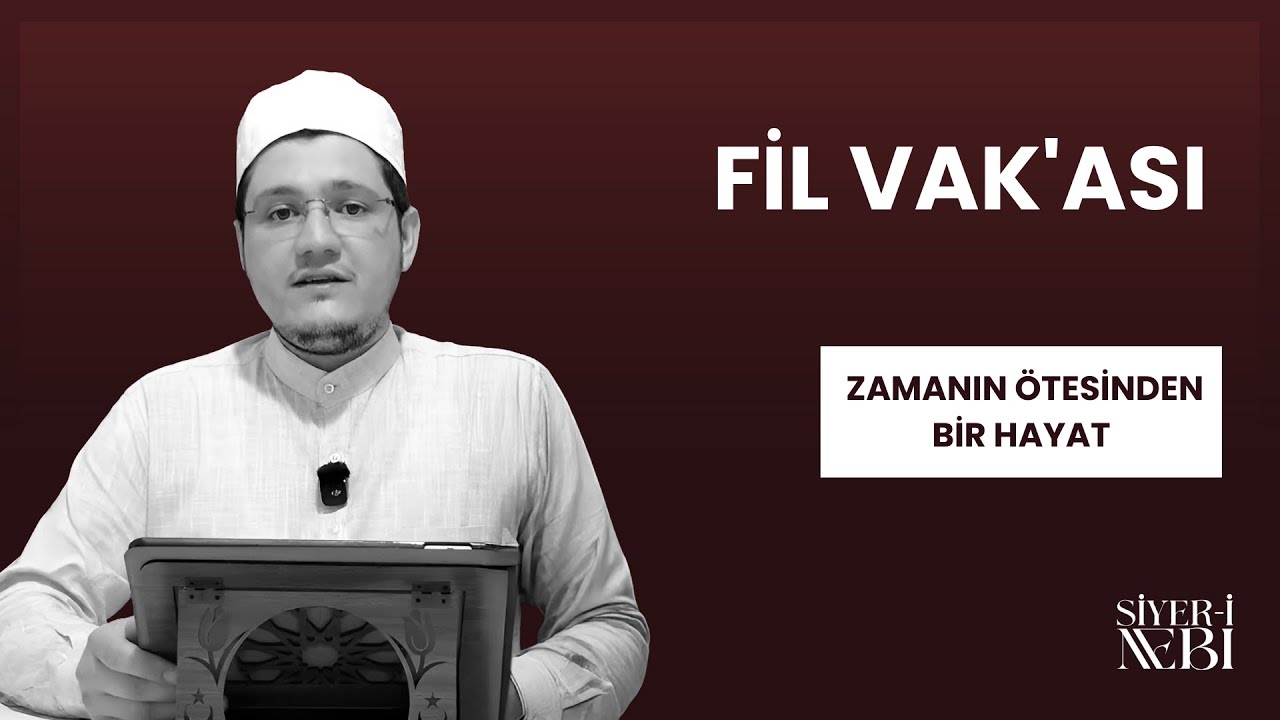 5. FİL VAK'ASI || ZAMANIN ÖTESİNDEN BİR HAYAT