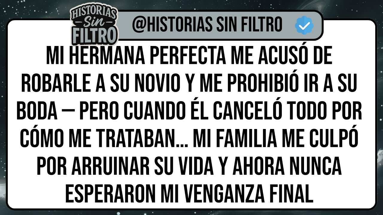 Mi Hermana Perfecta Me Acusó de Robarle a Su Novio y Me Prohibió Ir a Su Boda — Pero Cuando Él ...