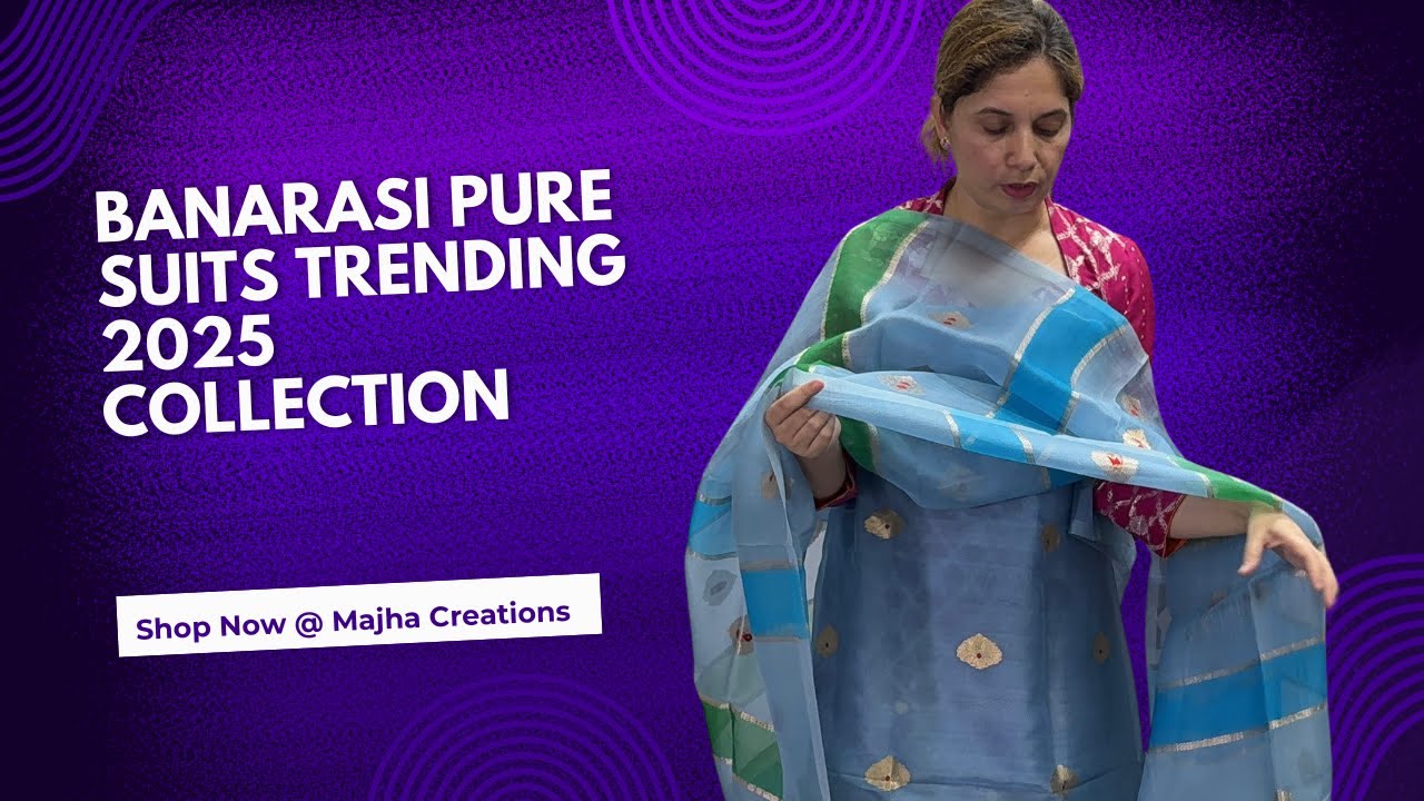 #BanarasiSuits Trending Banarasi Special Suits | Majha Creations Mohali | Wedding Festive Wear 2025