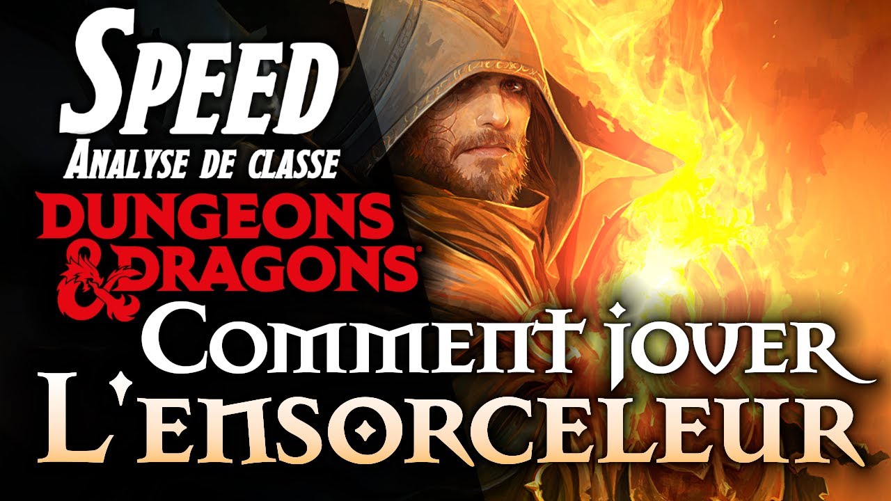 [Speed] Analyse de classe: L'Ensorceleur (Dungeons & Dragons 5)