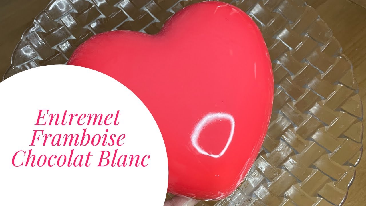 Entremet Framboise Chocolat Blanc