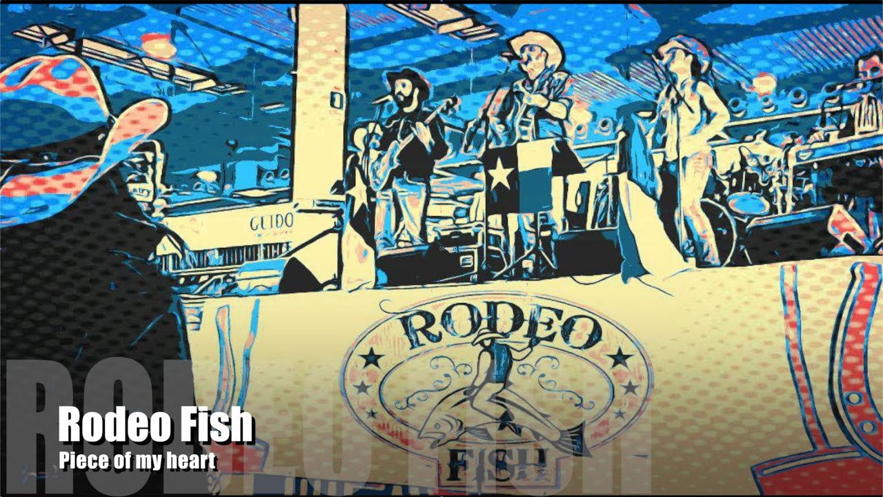 Piece of my heart - Rodeo Fish (cover)