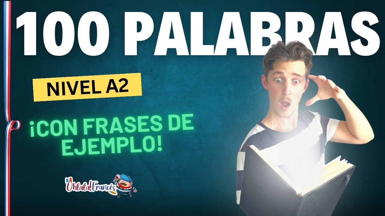 Aprende estas 100 palabras en francés de nivel A2