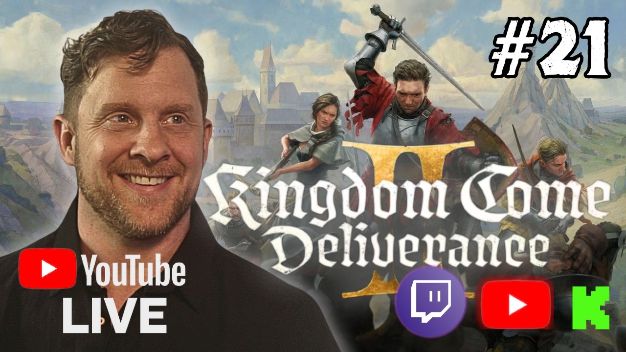 LIVE - Day 21  Kingdom Come Deliverance 2