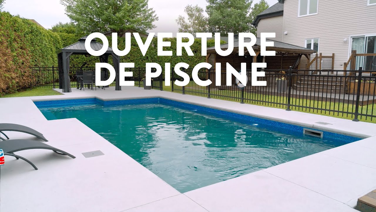 Comment ouvrir sa piscine creusée étape par étape - Club Piscine Super Fitness