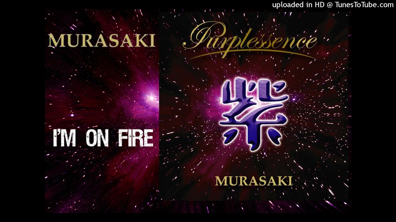 Murasaki - I'm On Fire