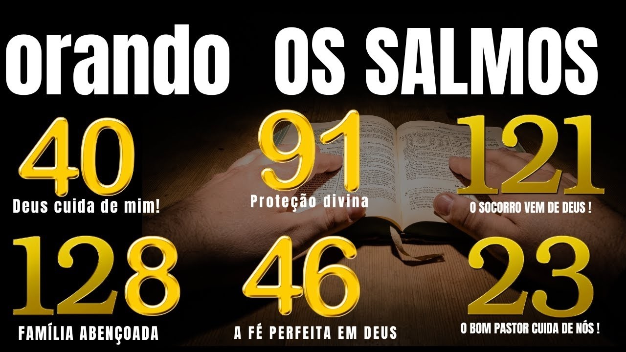 FAÇA ESSA PODEROSA ORAÇÃO DOS SALMOS ANTES QUE..
