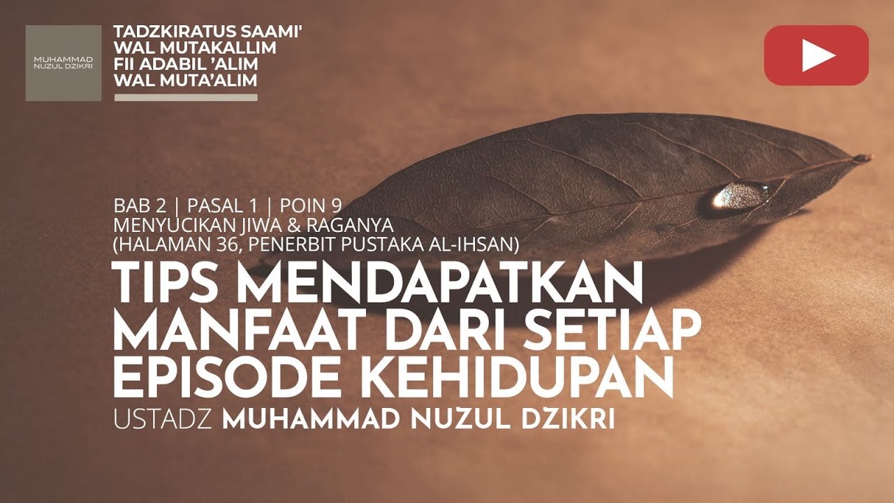 216. TIPS MENDAPATKAN MANFAAT DARI SETIAP EPISODE KEHIDUPAN | Tadzkiratus saami | Ust Muhammad Nuzul