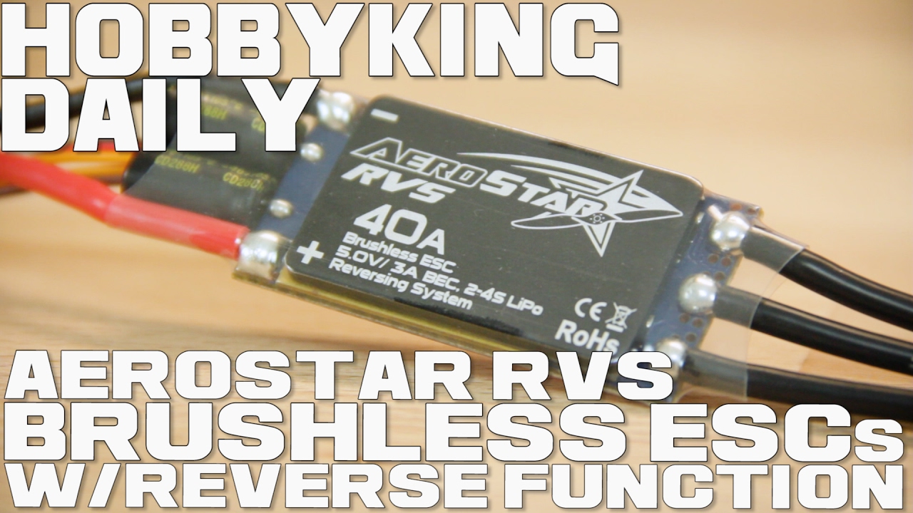 Aerostar RVS Brushless ESCs w/Reverse Function - HobbyKing Daily