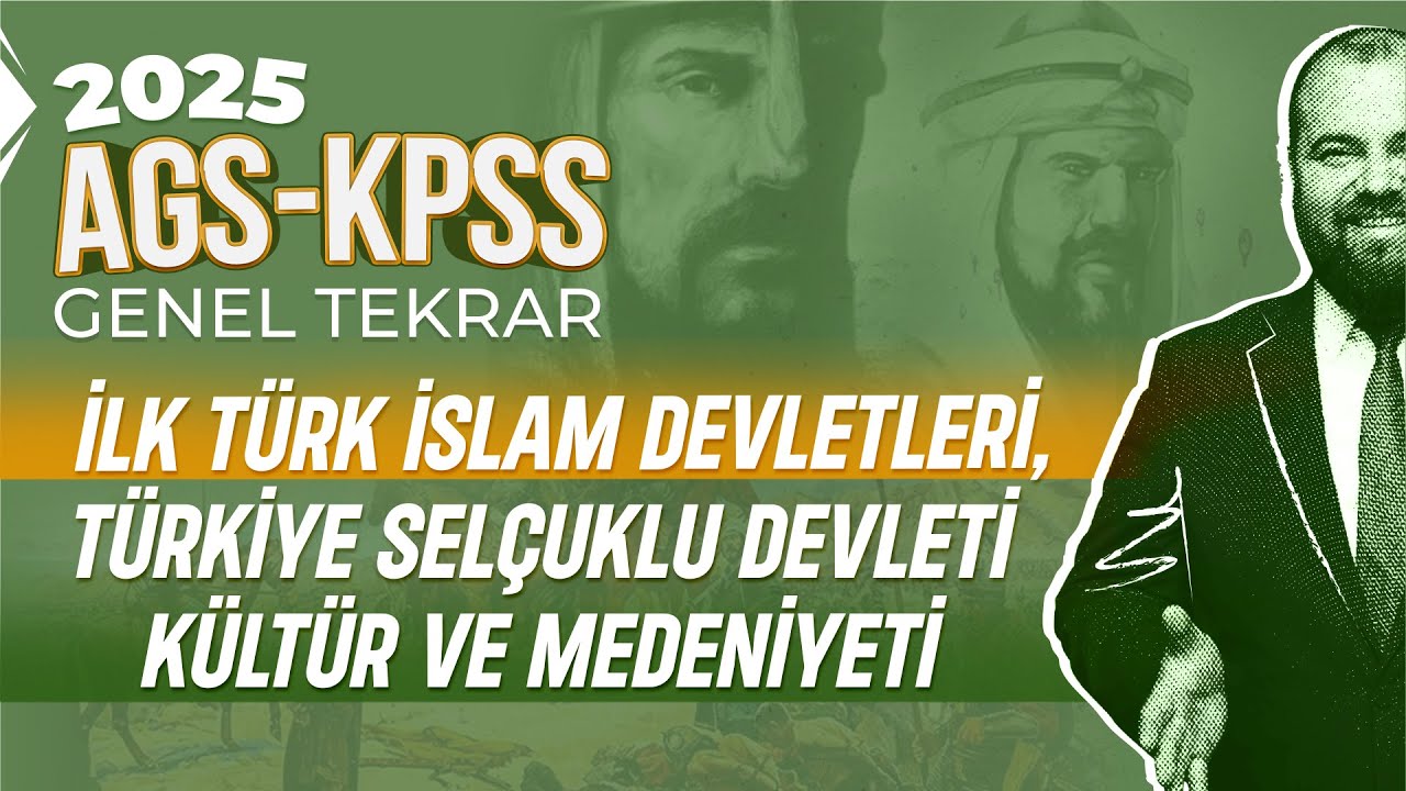 2) AGS-KPSS -İlk T&uuml;rk İslam Devletleri -T&uuml;rkiye Sel&ccedil;uklu Devleti-K&uuml;lt&uuml;r ve Medeniyeti-Ramazan YETGİN