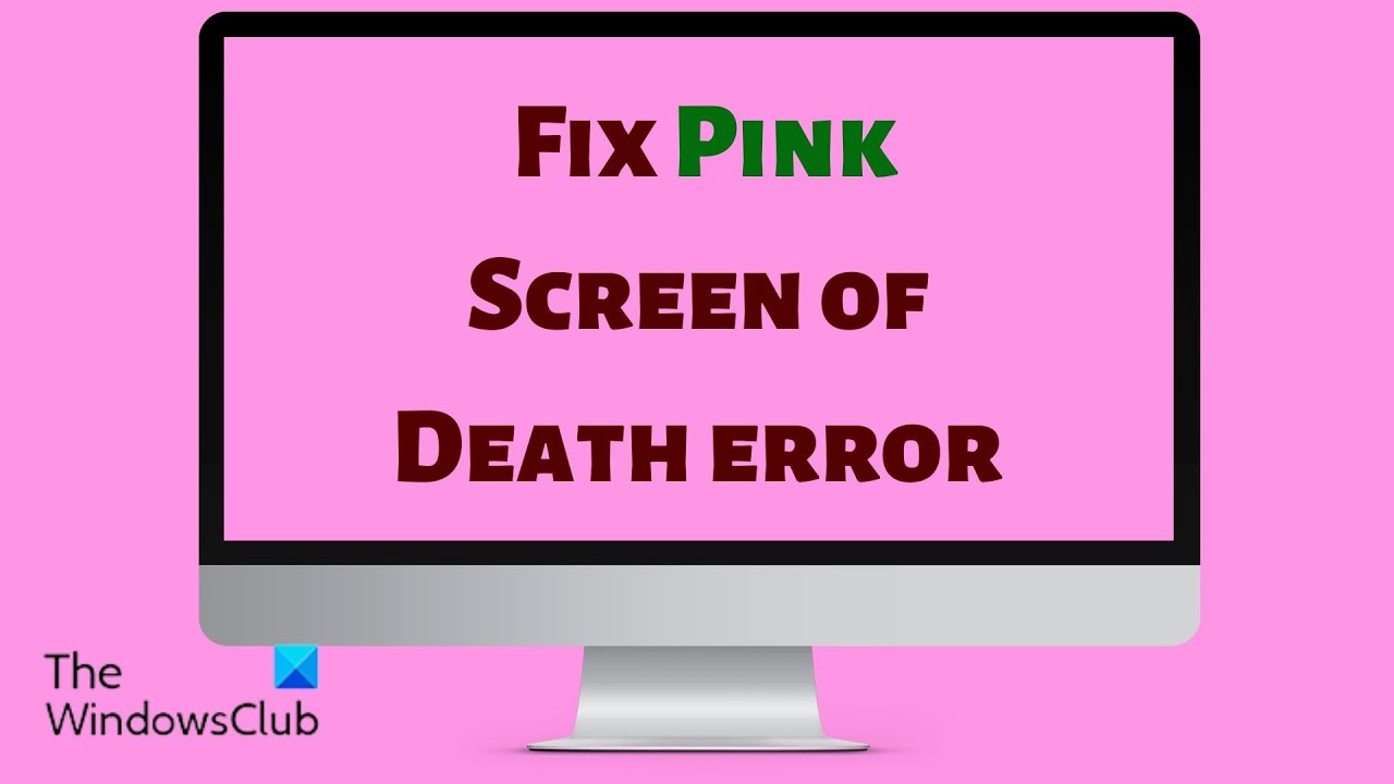 Fix: Pink Screen of Death error in Windows 11/10