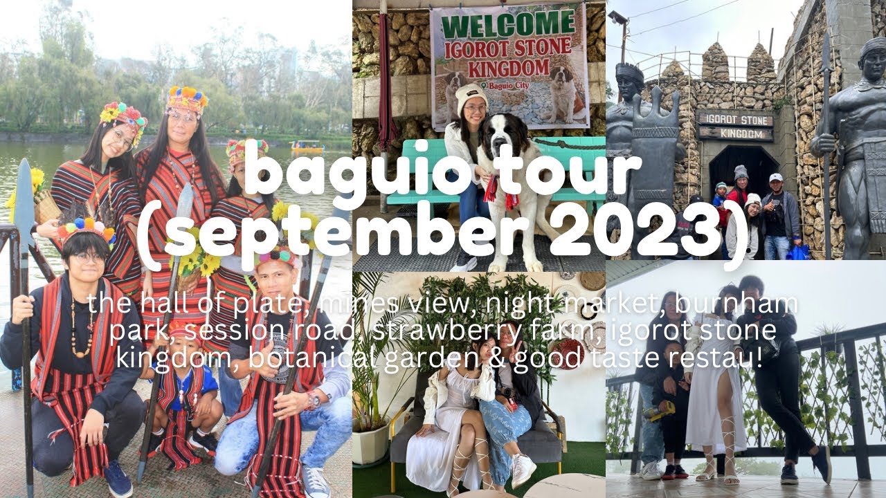 baguio tour (september 2023) mines view + strawberry farm + burnham park + igorot kingdom & more