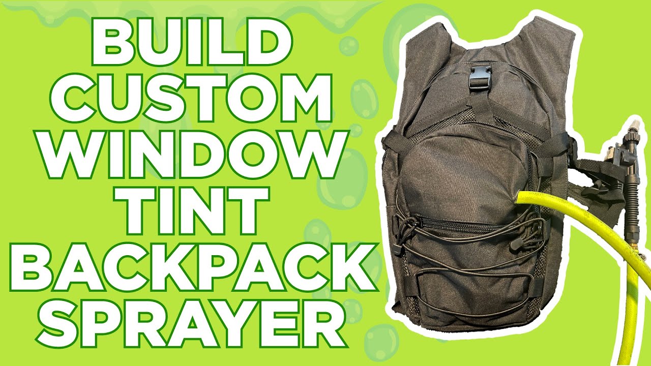 How To Build A DIY Window Tint Backpack Sprayer Cheaper than Tint Keg
