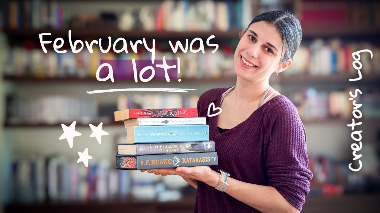 Reading wrap up + writing life: February was a lot!