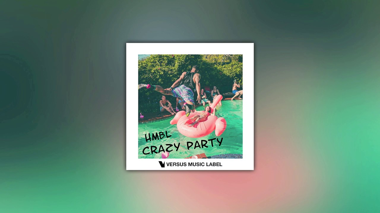 HMBL - Crazy Party! (Original Mix)
