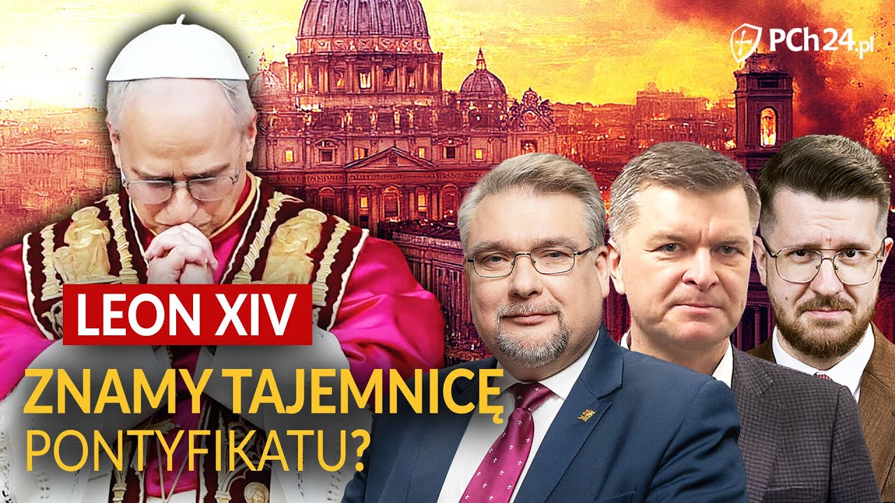 GÓRNY, KRATIUK, SKIBA: LEON XIV. ZNAMY TAJEMNICĘ TEGO PONTYFIKATU