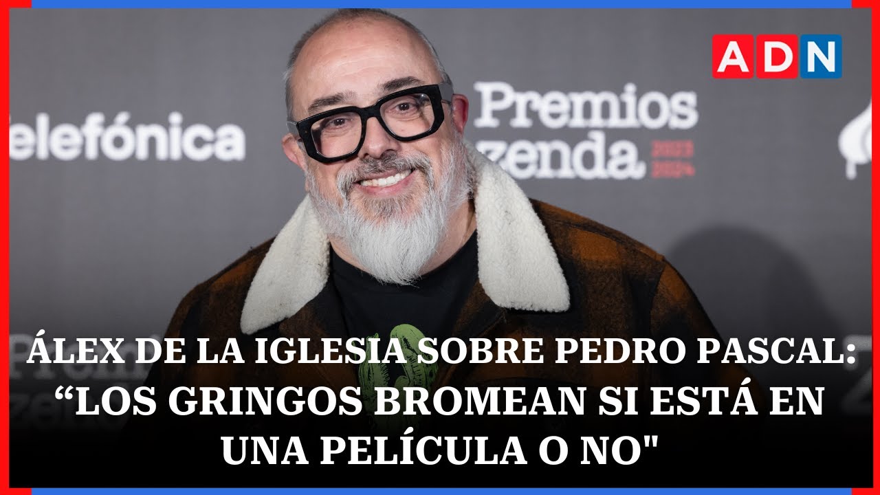 Álex de la Iglesia pone el ojo en Pedro Pascal: “Los gringos bromean si está en una película o no