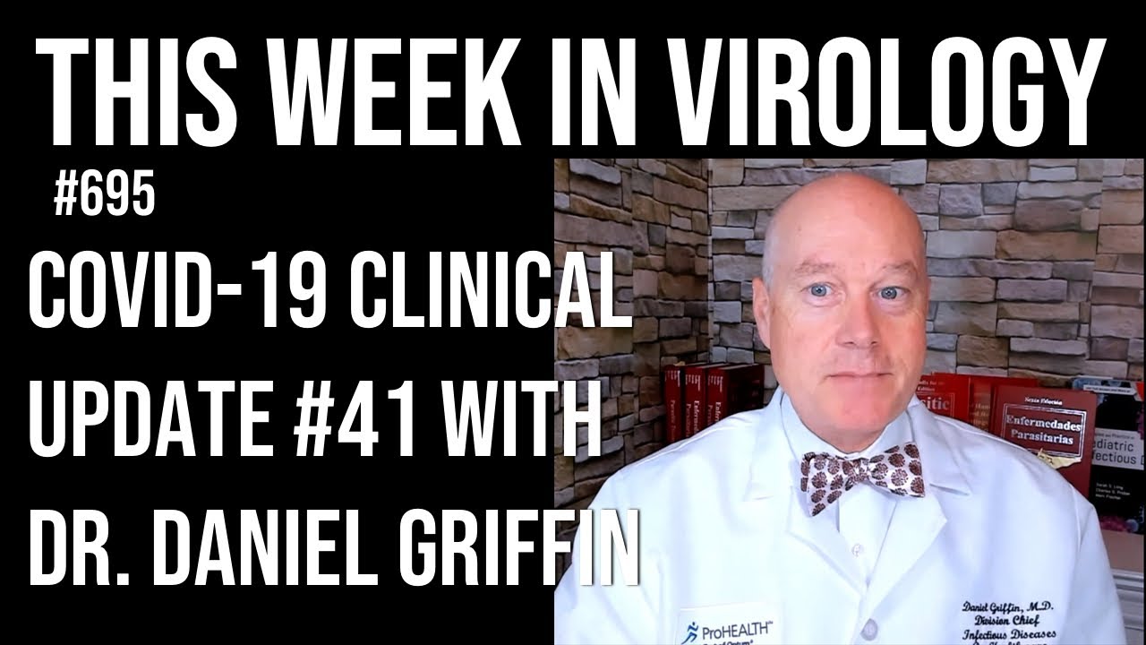TWiV 695: COVID-19 clinical update #41 with Dr. Daniel Griffin
