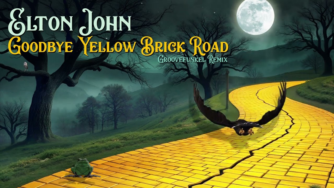 Elton John - Goodbye Yellow Brick Road (Groovefunkel Remix)