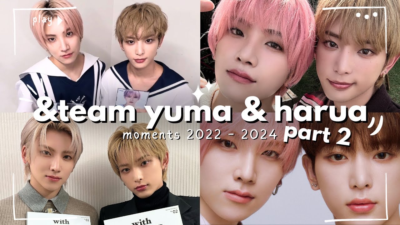 Every &Team Pairing ~ 13. Yuma & Harua * Maruz * Part 2