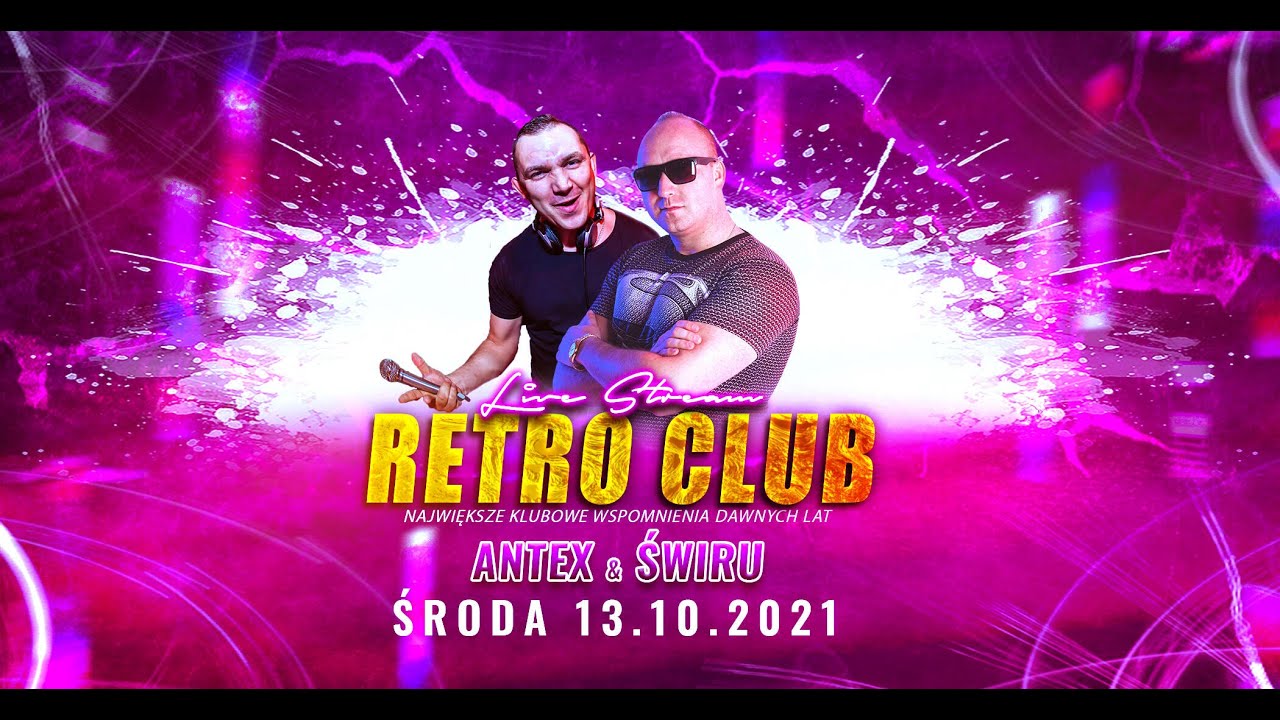 DJ ŚWIRU & DJ ANTEX On Air ★ RETRO CLUB ★ (13.10.2021)