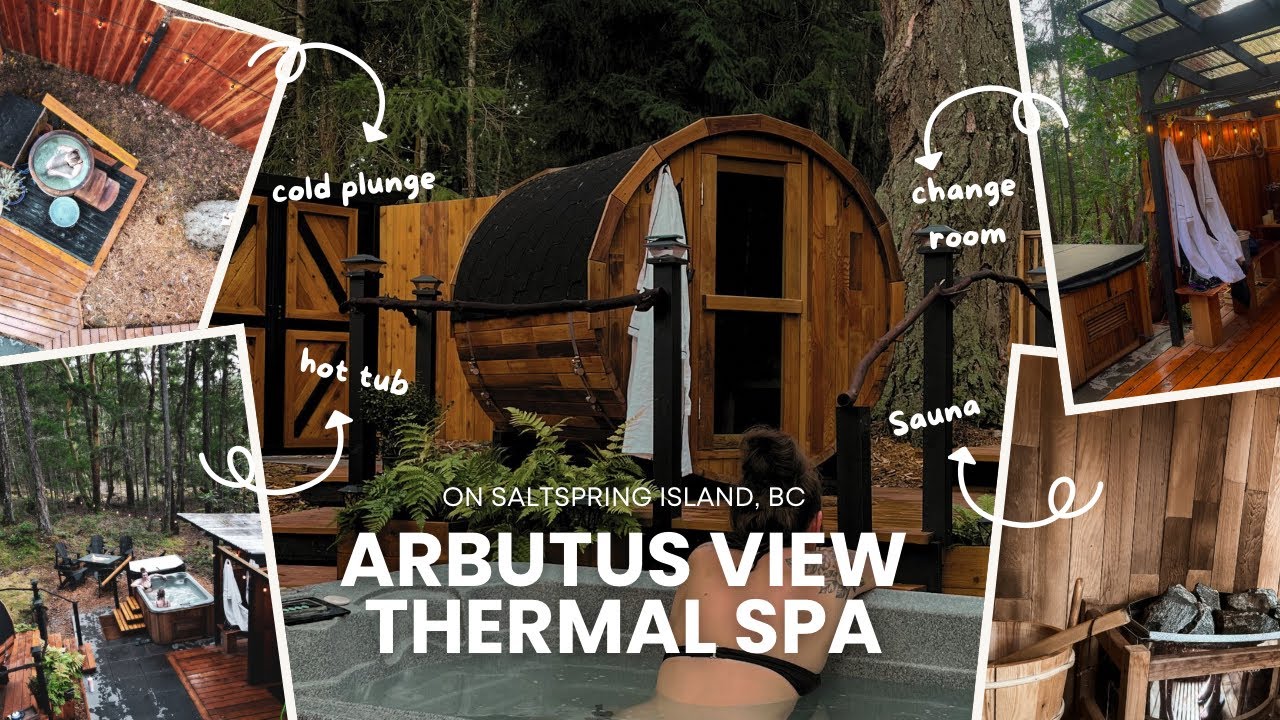 Arbutus View - Nordic Spa on Saltspring Island, British Columbia ♨️✨🌿
