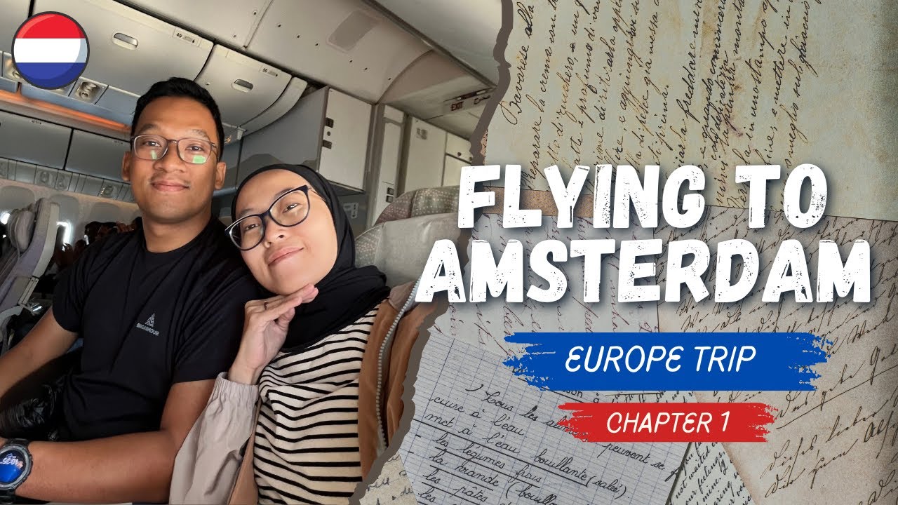 JAKARTA TO AMSTERDAM TRANSIT DUBAI - EUROPE TRIP CHAPTER 1