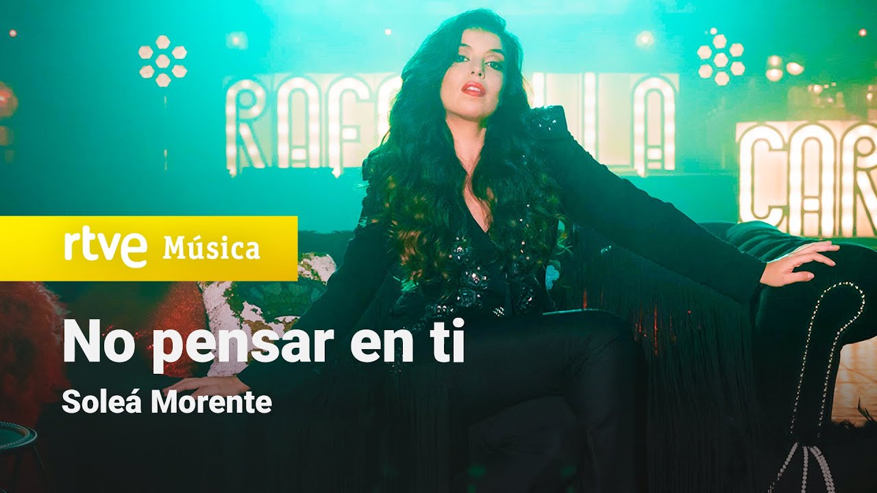 Soleá Morente - “No pensar en ti