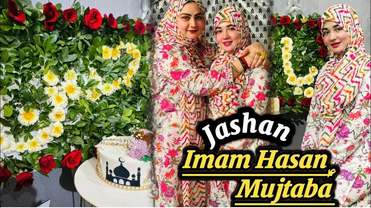 Dastarkhuwan ki Tiyariyan❤️|Jashan Imam Hassan Mujtaba ؑ Mubarak❤️💞😊