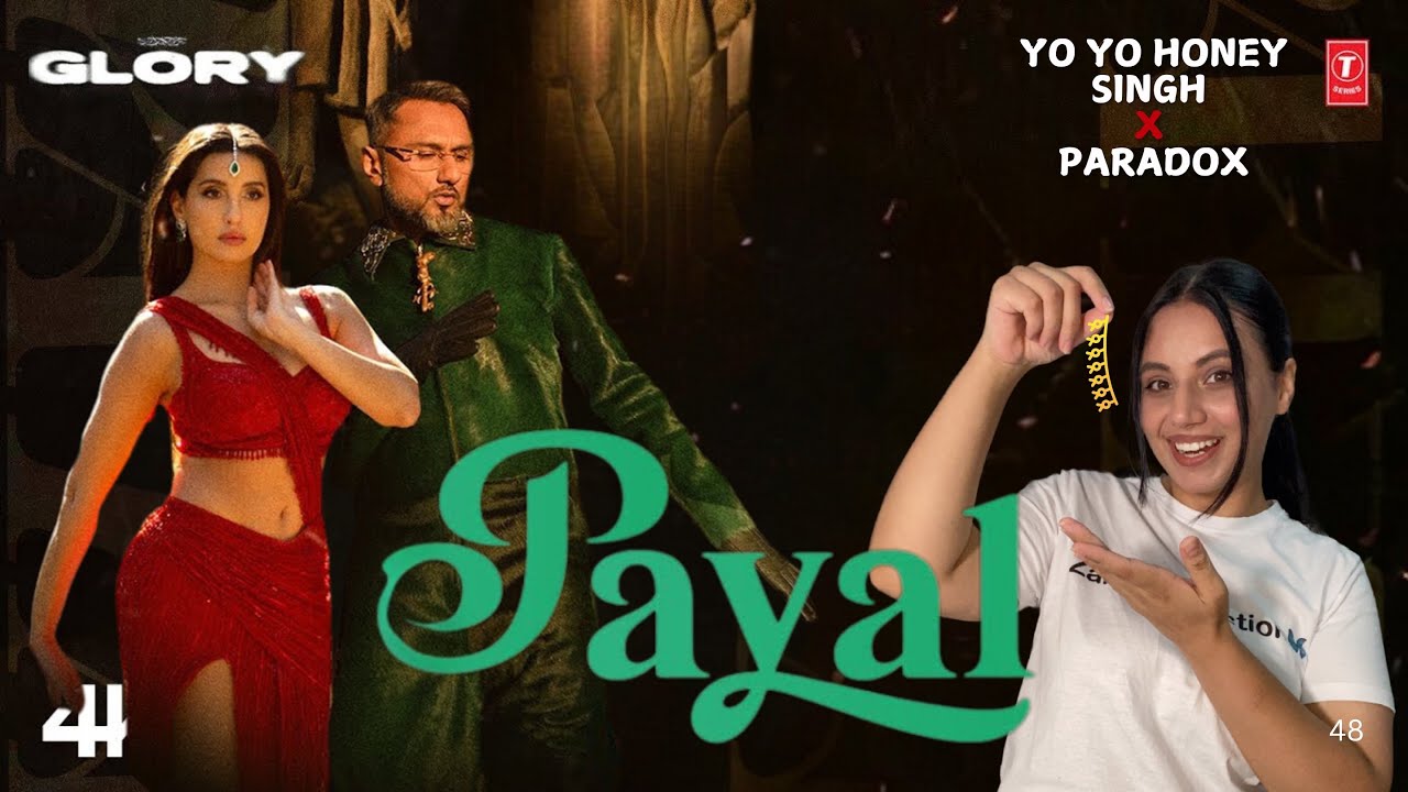 PAYAL SONG (Official Video): YO YO HONEY SINGH | NORA FATEHI | PARADOX | GLORY | Pakistani Reaction