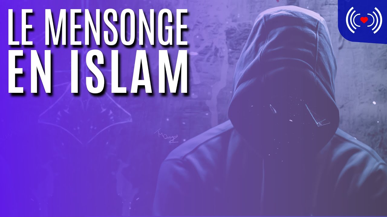 LE MENSONGE EN ISLAM