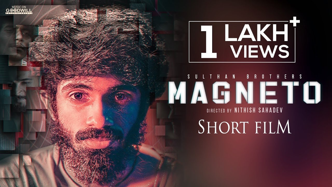 MAGNETO Malayalam Short Film | Nithish Sahadev | Sulthan Brothers