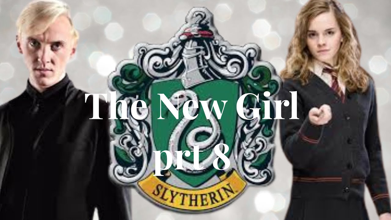 The new girl prt 8  yn x draco malfoy  1