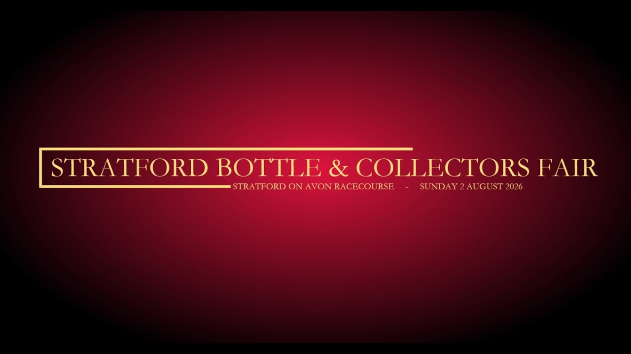 STRATFORD BOTTLE & COLLECTORS FAIR   SUNDAY 2nd AUGUST 2026