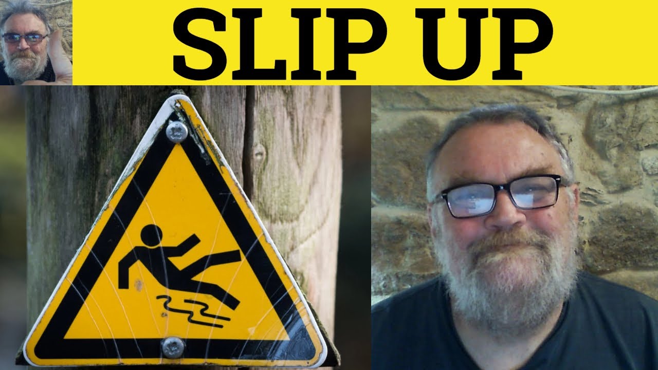 🔵 Slip Up Meaning - Slip-Up Examples - Slip Up Definition - Phrasal Verbs - Slip Up Slip-Up