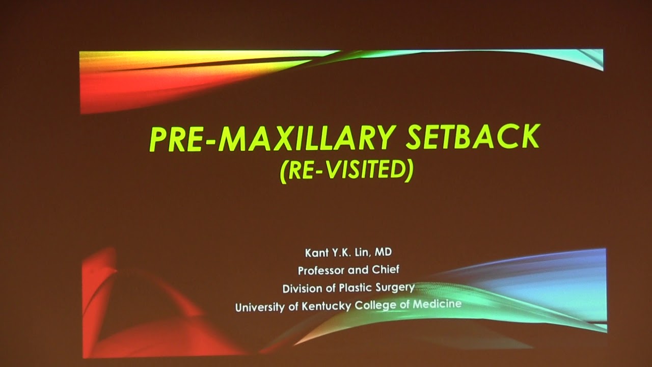 Premaxilla Set Back - ASMS 2018 Pediatric Course
