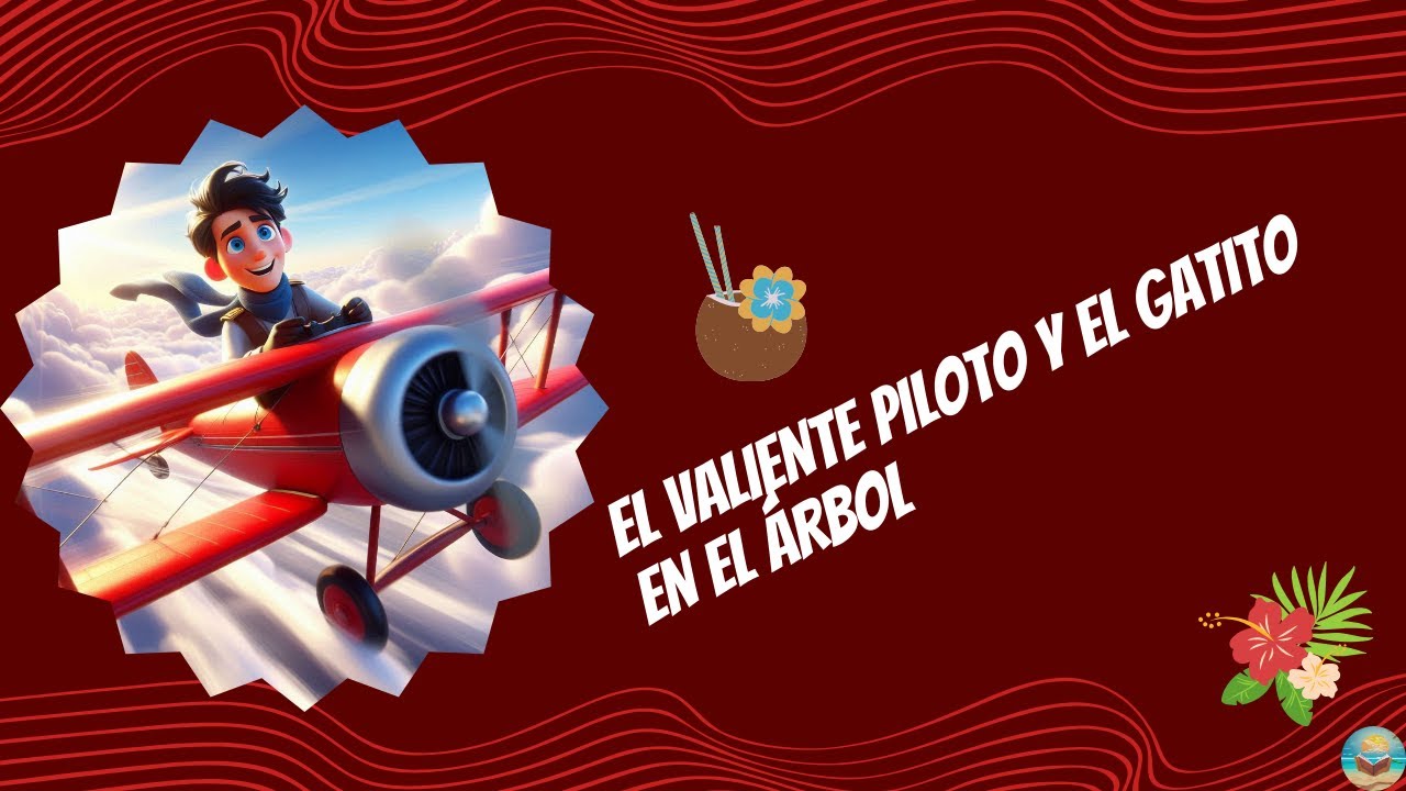 El Valiente Piloto y el Gatito en el &Aacute;rbol #AventuraEnElCielo #PilotoValiente #RescateDeMascotas