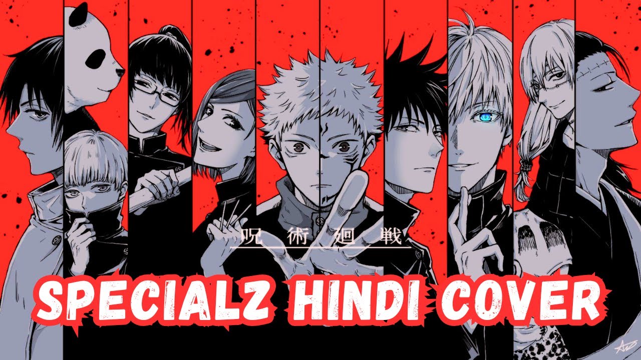 [ Hindi Cover ] Jujutsu Kaisen 2nd season  - SPECIALZ ( Full Version )┃Hindi Cover by Mayank Solanki