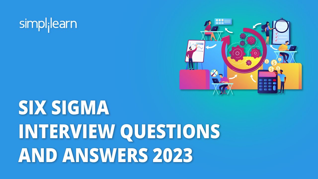 Вопросы и ответы на собеседование по Six Sigma 2023 | Как пройти собеседование Six Sigma? | Simpl...