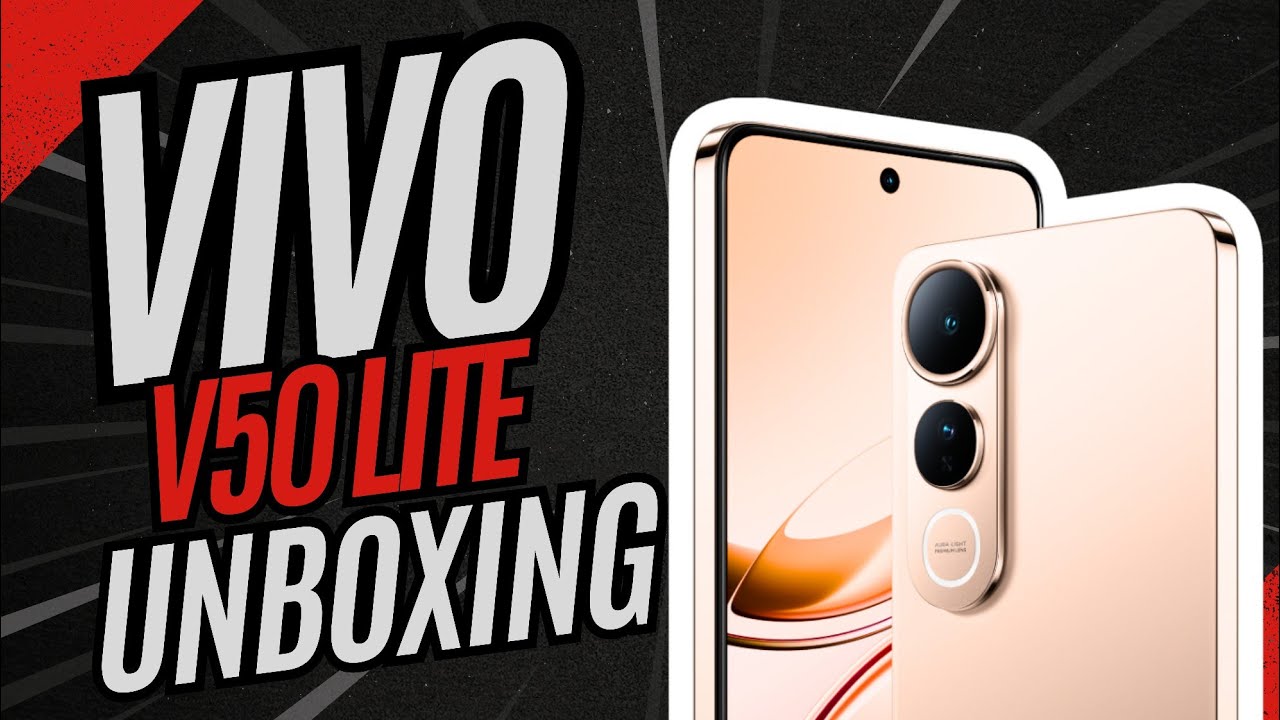 Vivo V50 Lite Unboxing