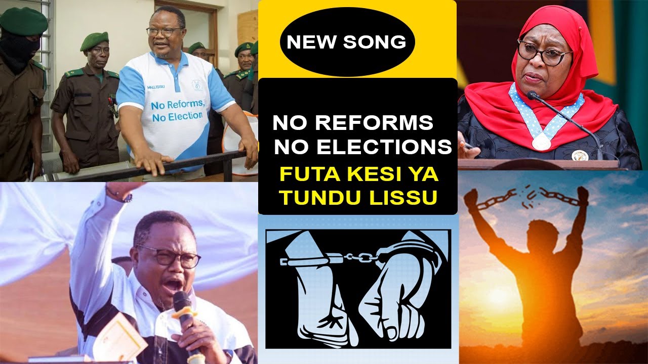 FREE TUNDU LISSU SONG! NO REFORMS, NO ELECTIONS