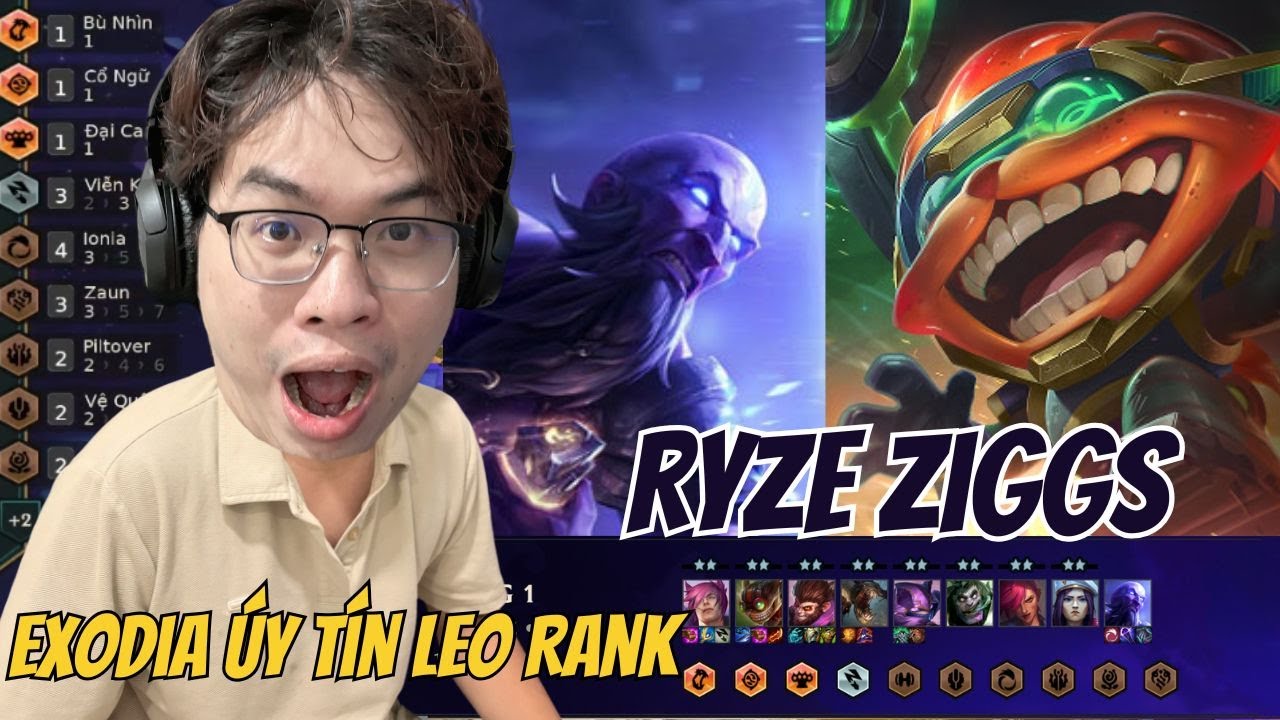 Ryze Ziggs form bài uy tín leo rank và cách tôi vận hành Rank Cao Thủ TFT mùa 16 ĐTCL